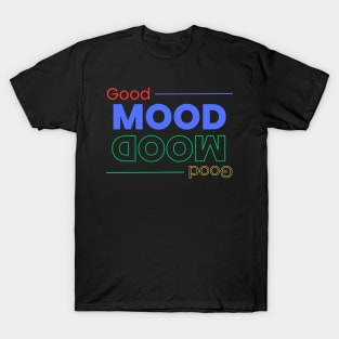 Good Mood all around T-Shirt